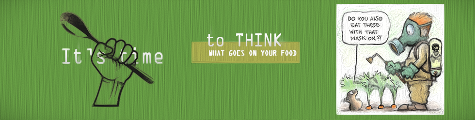 It's time to think what goes on your food, Join the food revolution,  NO GMO, No pesticides, No herbicides 